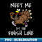 Meet Me At The Finish Line Running Turkey Trot Thanksgiving - Decorative Sublimation PNG File