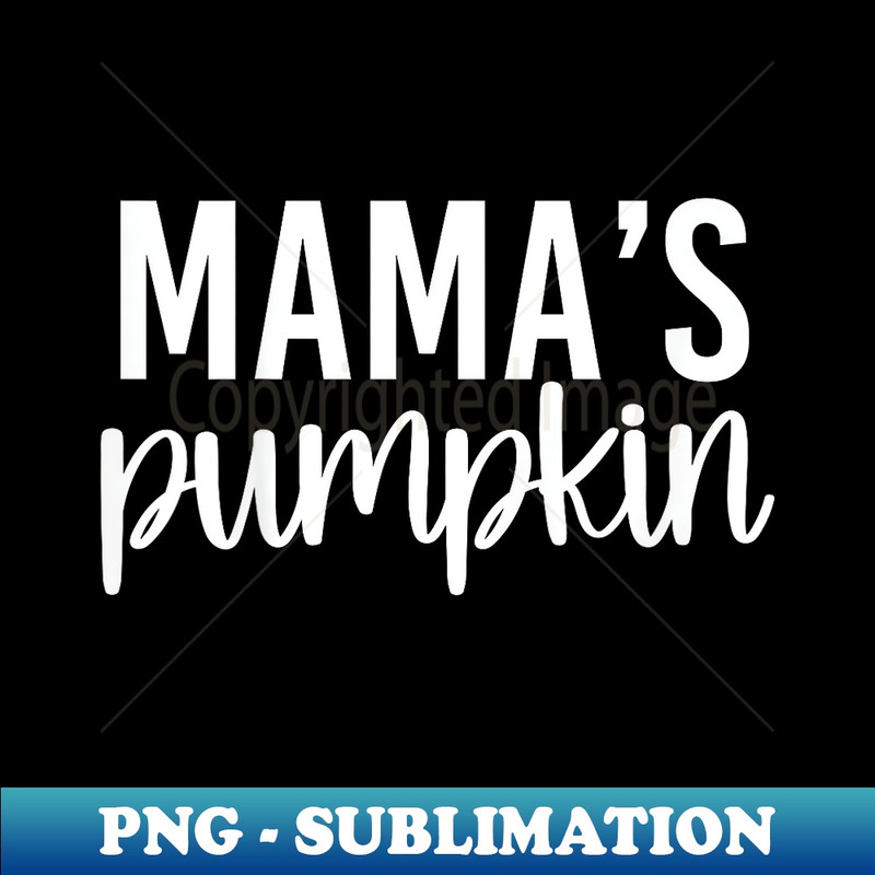 Mamas Pumpkin Baby Boy Pumpkin Patch Toddler Girl Fall - Elegant Sublimation PNG Download