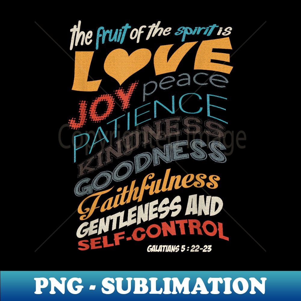 The Fruit Of The Spirit Christian Bible Scripture 1 - Artistic Sublimation Digital File