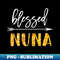 Blessed Nuna Christmas Thanksgiving - PNG Transparent Sublimation Design