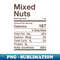 Mixed Nuts Nutrition Facts Matching - Special Edition Sublimation PNG File