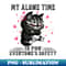 My Alone Time Is For Everyone's Safety Funny Black Cat - Decorative Sublimation PNG File