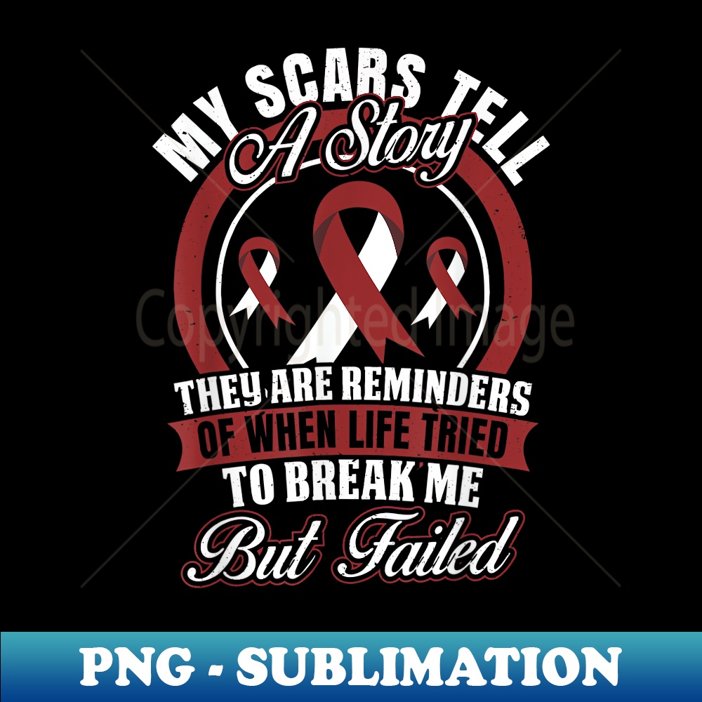 My Scars Tell a Story ORAL Cancer Awareness - Instant PNG Sublimation Download