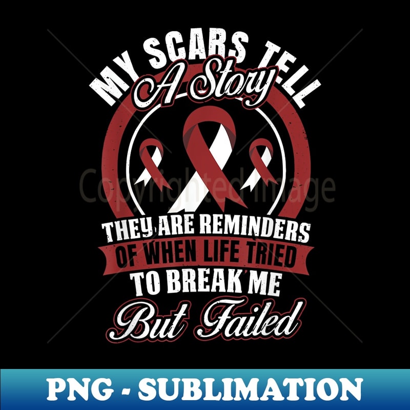 My Scars Tell a Story ORAL Cancer Awareness - Instant PNG Sublimation Download