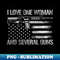 Dad Grandpa Veteran US Flag I Love One Woman & Several Guns - PNG Sublimation Digital Download