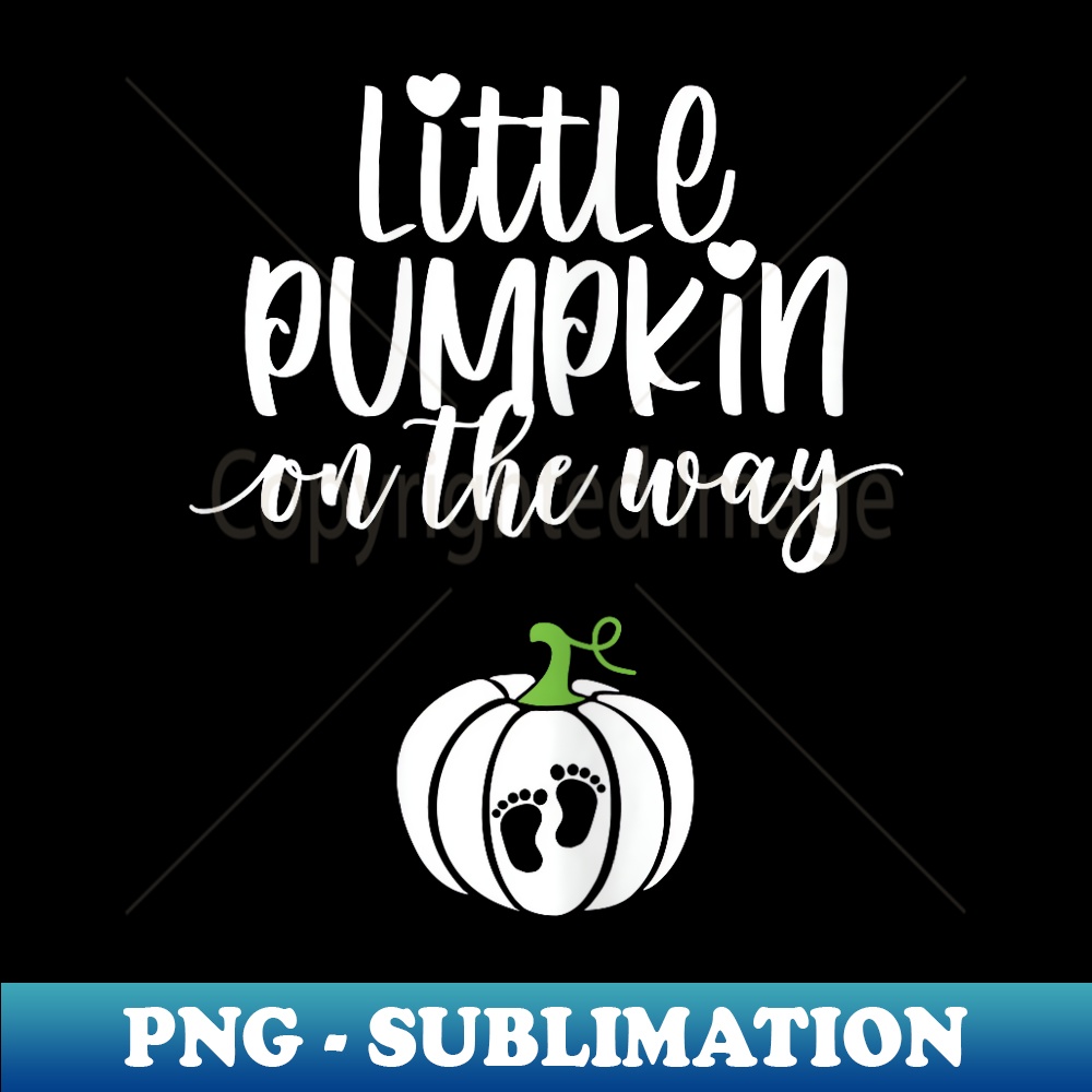 Little Pumpkin On the Way Pregnancy Announcement Pregnant - High-Quality PNG Sublimation Download