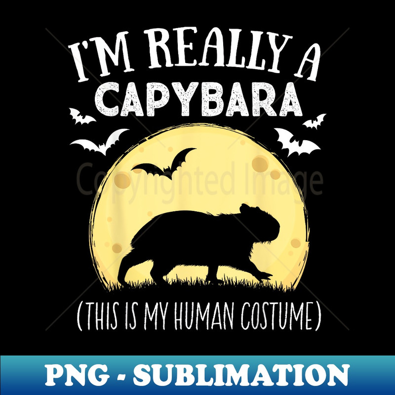 This Is My Human Costume I'm Really A Capybara Halloween 1 - Premium Sublimation Digital Download