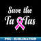 Save The Ta-Tas - Breast Cancer Awareness - Decorative Sublimation PNG File