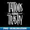 Tattoos Are Trashy Funny Tattoo Artist Tattooed Inked 1 - Elegant Sublimation PNG Download