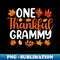 One Thankful Grammy Funny Fall Autumn Thanksgiving - Premium Sublimation Digital Download