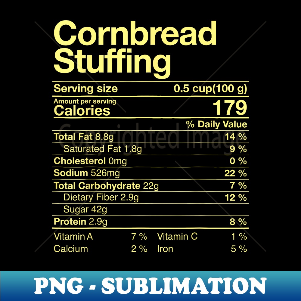 Cornbread Stuffing Nutrition Facts Costume Thanksgiving - Stylish Sublimation Digital Download