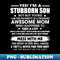 I'm A Stubborn Son Property of Awesome Mom Mess With Me - Sublimation-Ready PNG File