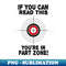 If You Can Read This You're In Fart Zone Funny Humor Quote - Artistic Sublimation Digital File