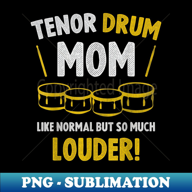 School Marching Band Funny Tenor Mom Drum Saying - Vintage Sublimation PNG Download