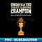 Undefeated Toilet Clogging Champion Poop Trophy Funny 1 - Exclusive Sublimation Digital File
