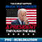This Is What Happens When You Order A President Through Mail - Premium Sublimation Digital Download