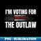 Retro I'm Voting for The Outlaw Vintage American Flag - Decorative Sublimation PNG File
