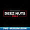 Deez Nuts 2024 - Humorous Meme Campaign Mens s Novelty - Elegant Sublimation PNG Download