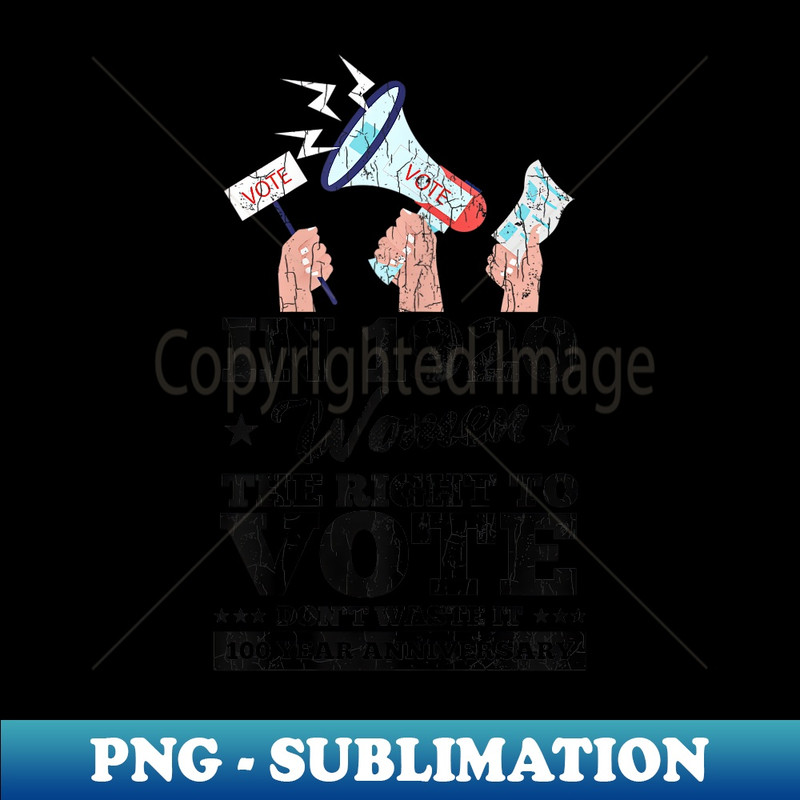 Woman Won Right To Vote Funny Voting Elections 2024 Graphic - PNG Transparent Sublimation File