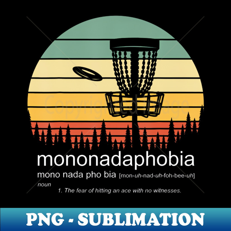 Disc Golf Mononadaphobia Funny Disk Golf - Retro PNG Sublimation Digital Download