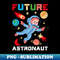 Universe Planets Science Space Astronomy Future Astronaut - Unique Sublimation PNG Download