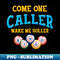 Come On Caller Make Me Holler Bingo Lover Lottery - Vibrant Design Sublimation PNG