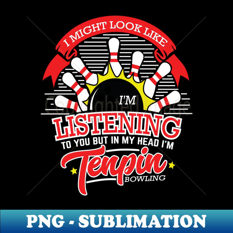 Bowling TShirt Gift Ideas Funny Sayings - High Definition Sublimation PNG