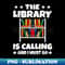 The Library Is Calling Book Reader Reading - One of a Kind Sublimation File