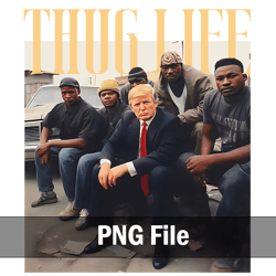 trump thug life digital file, trump png, thug life png, sarcastic donald trump png, funny trump 2024 png