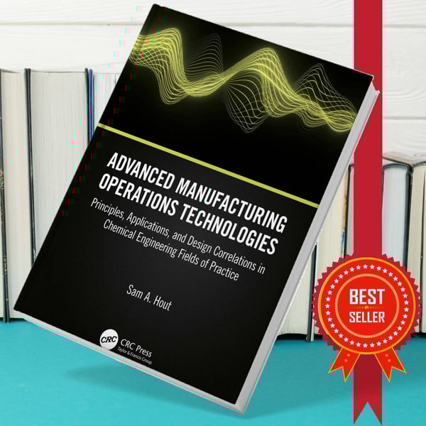 Advanced Manufacturing Operations Technologies Principles, A - Inspire ...