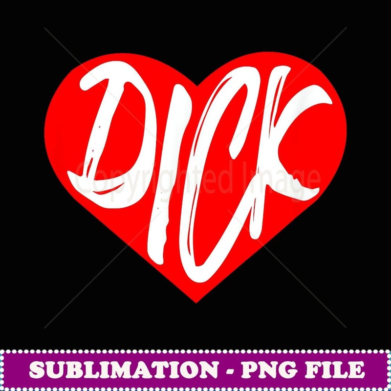 Jay Moe Design I Love Dick Funny Gay Daddy LGBTQ Pride - PNG Transparent Sublimation Design