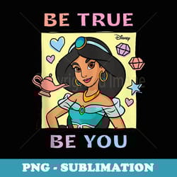 disney princess - be true be you jasmine