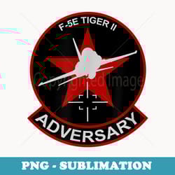 f-5e tiger ii adversary - exclusive sublimation digital file