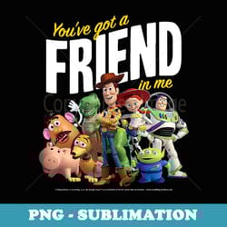 disney pixar toy story - you've got a friend in me