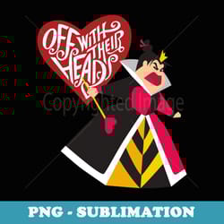 alice in wonderland queen of hearts off with their heads - vintage sublimation png download