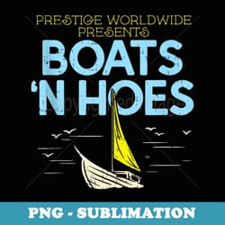 mens boats n hoes cruise funny boating sailing cruising men - instant png sublimation download