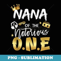 nana of the notorious one old school hip hop 1st birthday - instant png sublimation download