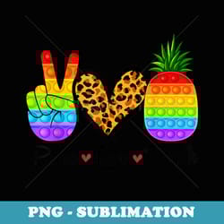 funny peace love pop it pineapple fidget toy boys girls - instant sublimation digital download