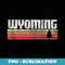 Wyoming Retro Style Vintage 70s 80s 90s - High-Resolution PNG Sublimation File