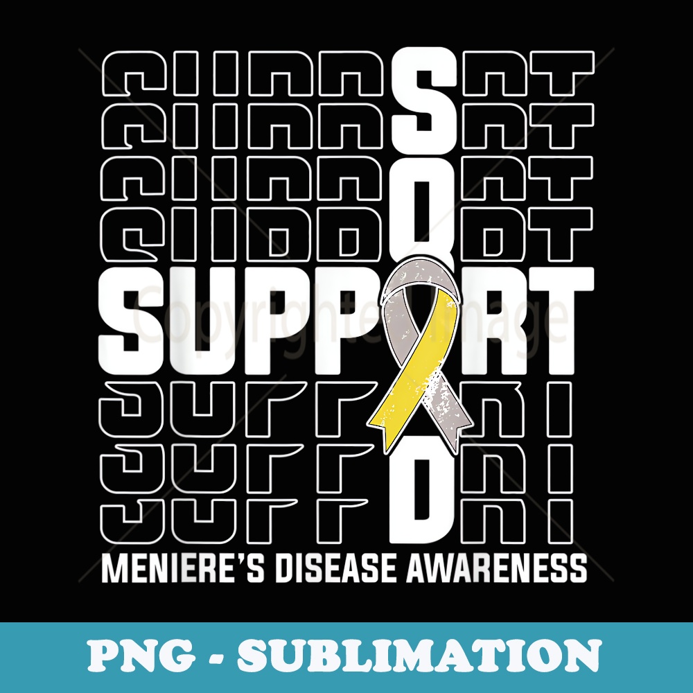Support Squad Menieres Disease Awareness - Exclusive Sublimation Digital File