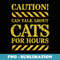 Caution - Can Talk about cats - Sublimation Digital Download