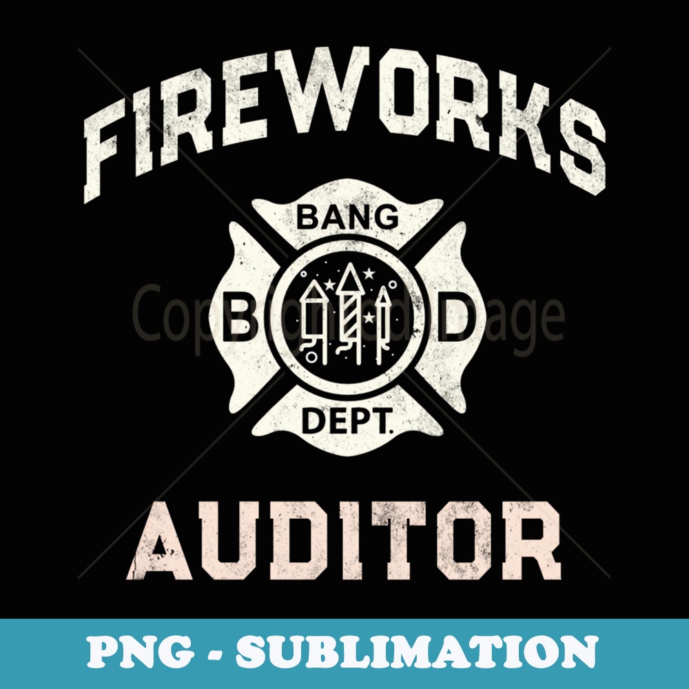 Cute FIREWORKS AUDITOR Safety Director Mom Pyro Advisor 4th - Trendy Sublimation Digital Download