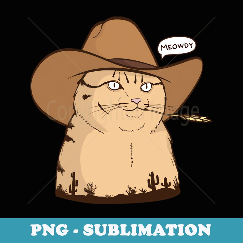 Meowdy Funny Country Music Cat Cowboy Hat Kitten Funny - Premium PNG Sublimation File