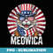 Meowica 4th of July Cat American Flag Cat Funny 4th of July - Artistic Sublimation Digital File