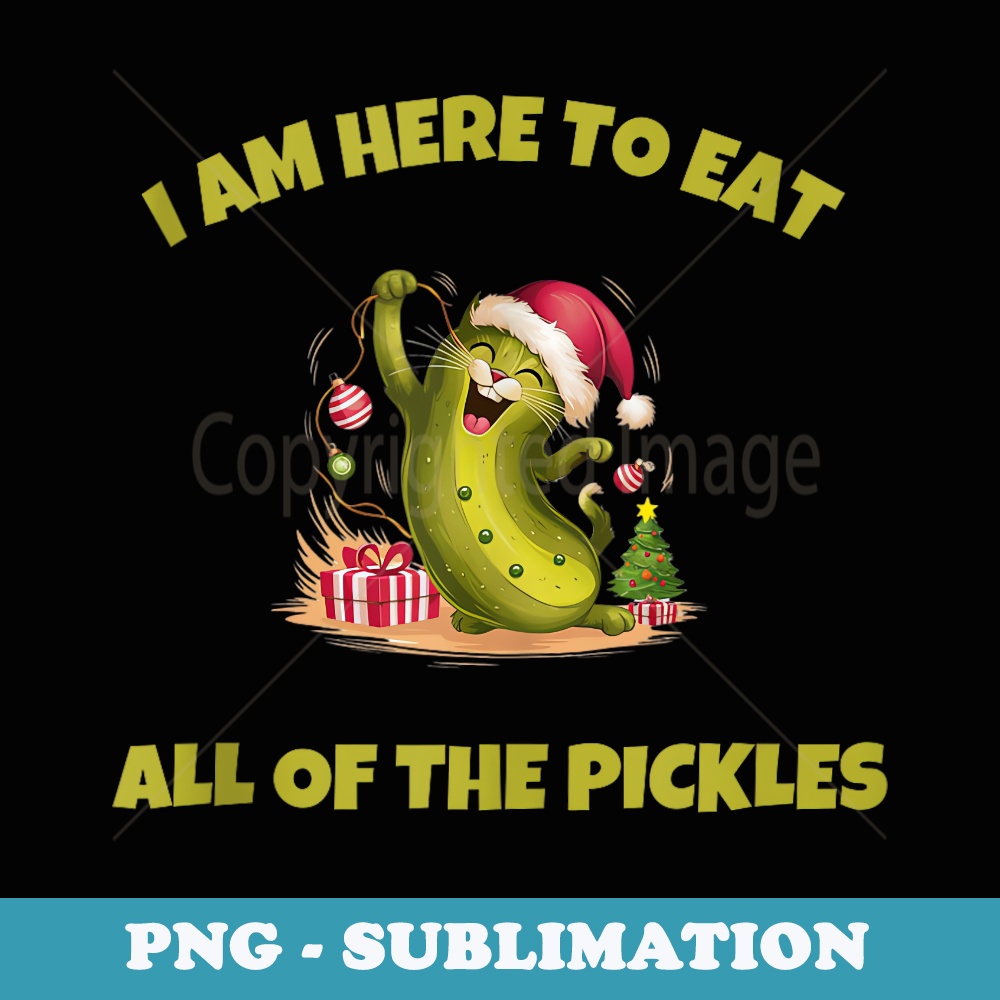 I Am Here To Eat All Of The Pickles kawaii cat Cucumber Love - Instant PNG Sublimation Download