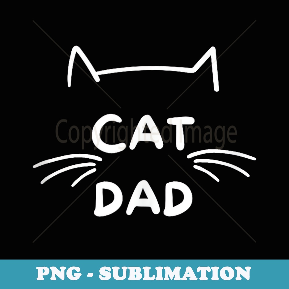 Cat dad Funny Cat - Creative Sublimation PNG Download