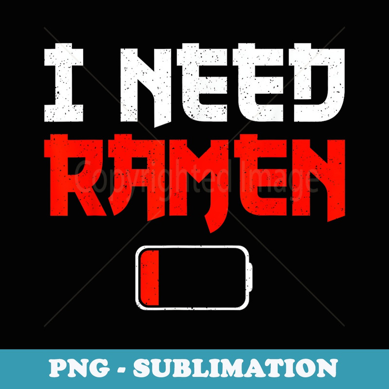 Funny Ramen Design Ramen Noodles Lovers - Stylish Sublimation Digital Download