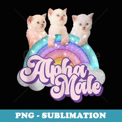 alpha male cat kitten funny sarcastic ironic alpha male - instant sublimation digital download