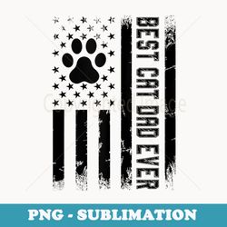 best cat dad ever american flag cool cat dad fathers day - premium sublimation digital download