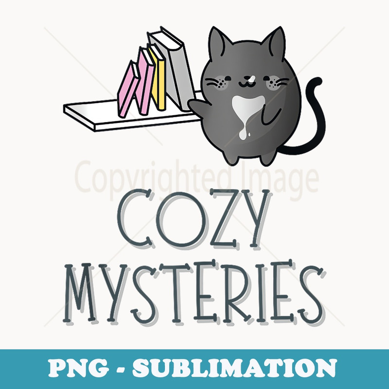 Cozy Mysteries Cute Cat Cozy Murder Mystery Cat Detective - Premium Sublimation Digital Download